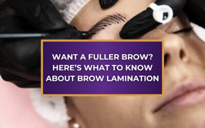 Want a Fuller Brow? Here’s What To Know About Brow Lamination 